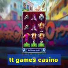 tt games casino